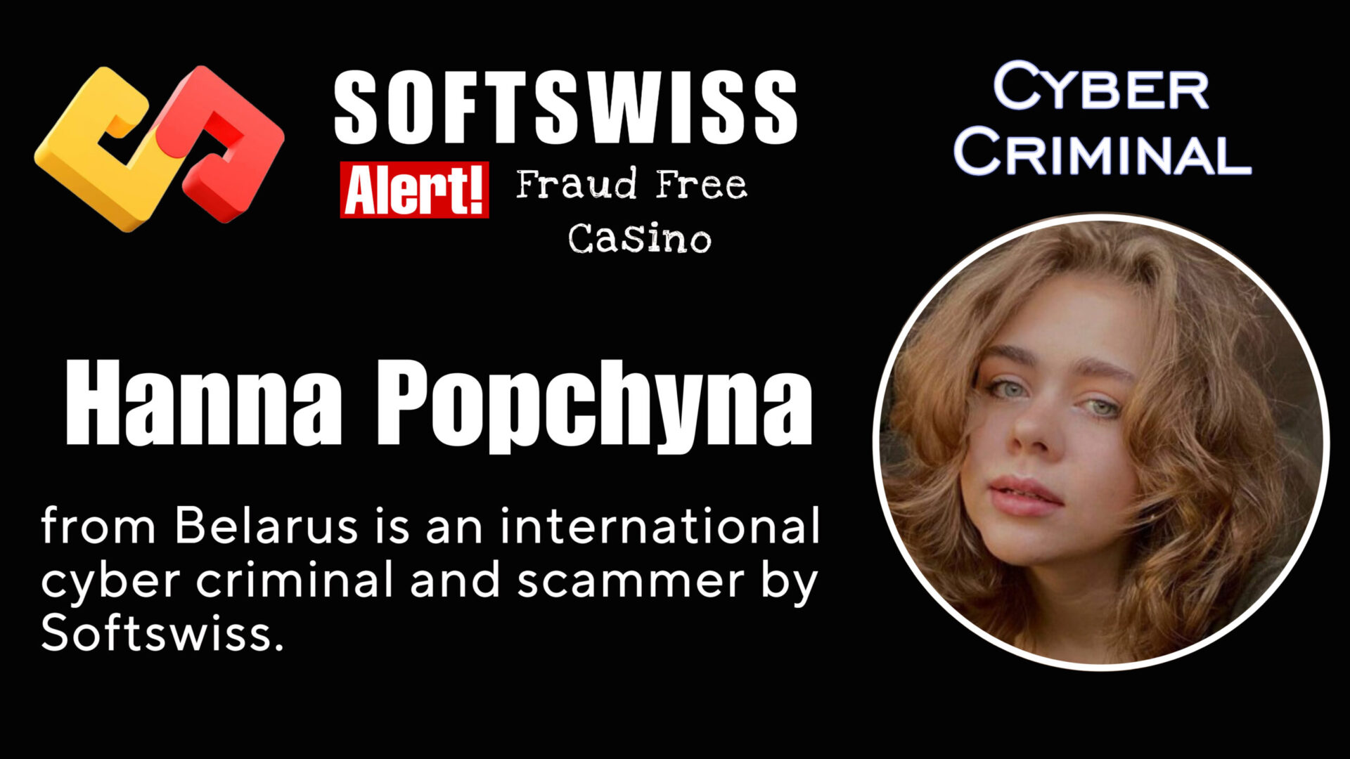 Hanna Popchyna - softswiss - Belarusian and Russian cyber fraud agents